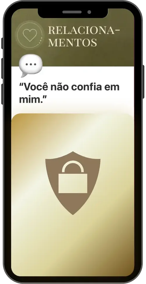 Você não confia em mim.